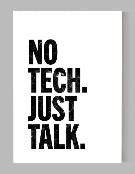 A portrait ‘No tech. Just talk’, typographic giclée print on white paper, using black ink.