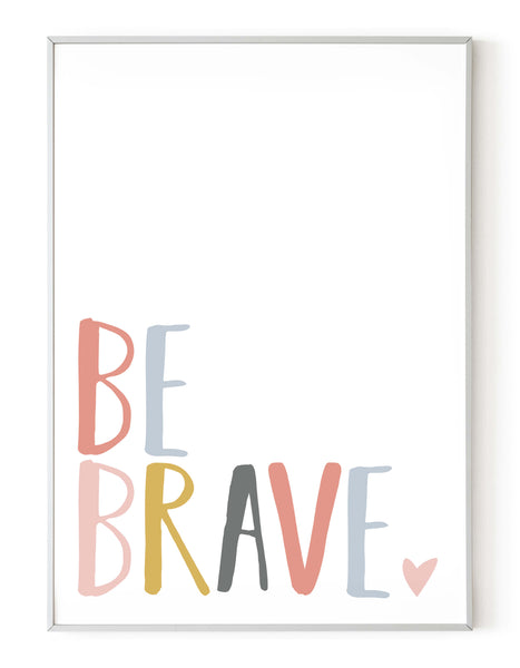 A portrait giclée print with ‘be brave’ message on white paper in a white frame, using peachy pastels shades.