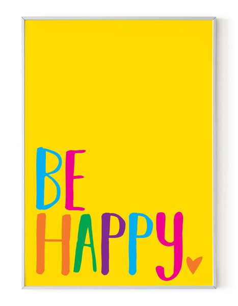 A portrait giclée print with ‘be happy’ message, on white paper in a white frame, using bold bright colours on a yellow background.