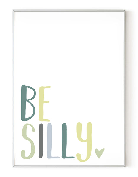 A portrait giclée print with ‘be silly’ message, on white paper in a white frame, using green pastel shades.