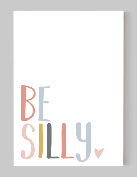 A portrait giclée print with ‘be silly’ message, on white paper, using peachy pastel shades.