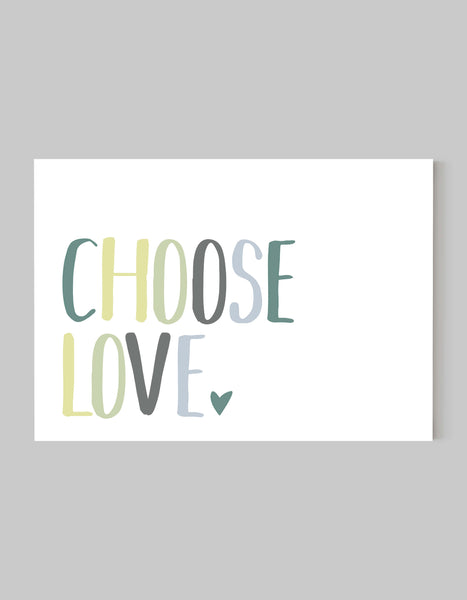 A landscape giclée print with ‘Choose Love’ message, on white paper, using green pastel shades.