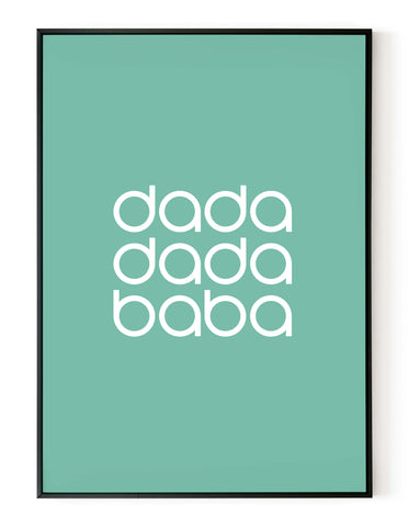 A portrait ‘dada, dada, baba’ giclée print, on white paper in a black frame, using pastel green ink.