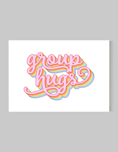 A landscape ‘group hugs’ giclée print on white paper, using fun rainbow colours.