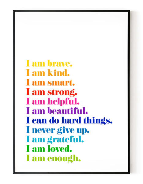 A portrait ‘affirmations’ giclée print, on white paper in a black frame, using bright rainbow coloured inks.