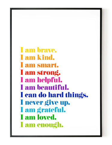 A portrait ‘affirmations’ giclée print, on white paper in a black frame, using bright rainbow coloured inks.
