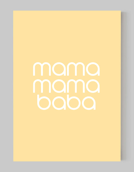 A portrait ‘mama, mama, baba’ giclée print, on white paper, using pastel lemon ink.
