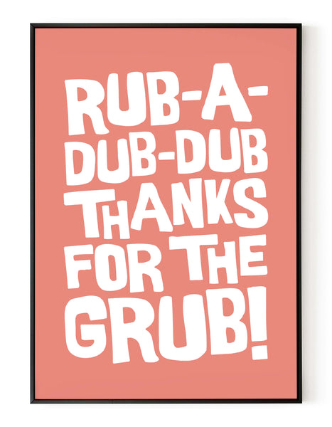 A portrait ‘rub-a-dub-dub’ giclée print, on white paper in black frame, using coral ink.