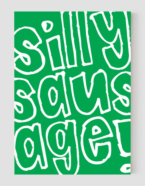 A portrait ‘silly sausage’ giclée print, on white paper, using vibrant green ink.