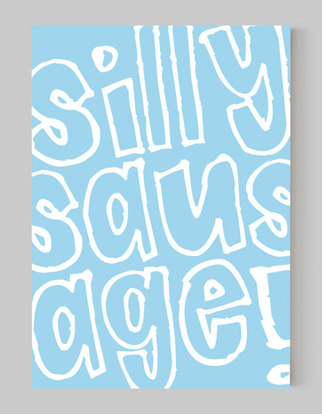 A portrait ‘silly sausage’ giclée print, on white paper, using pastel blue ink.
