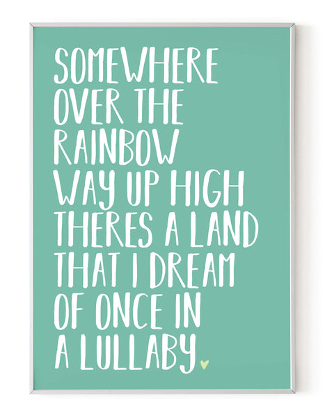 A portrait ‘somewhere over the rainbow’ lyrics giclée print, on white paper in a white frame, using aqua ink.