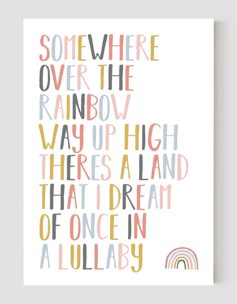 A portrait ‘somewhere over the rainbow’ lyrics giclée print, on white paper, using peachy pastel shades.