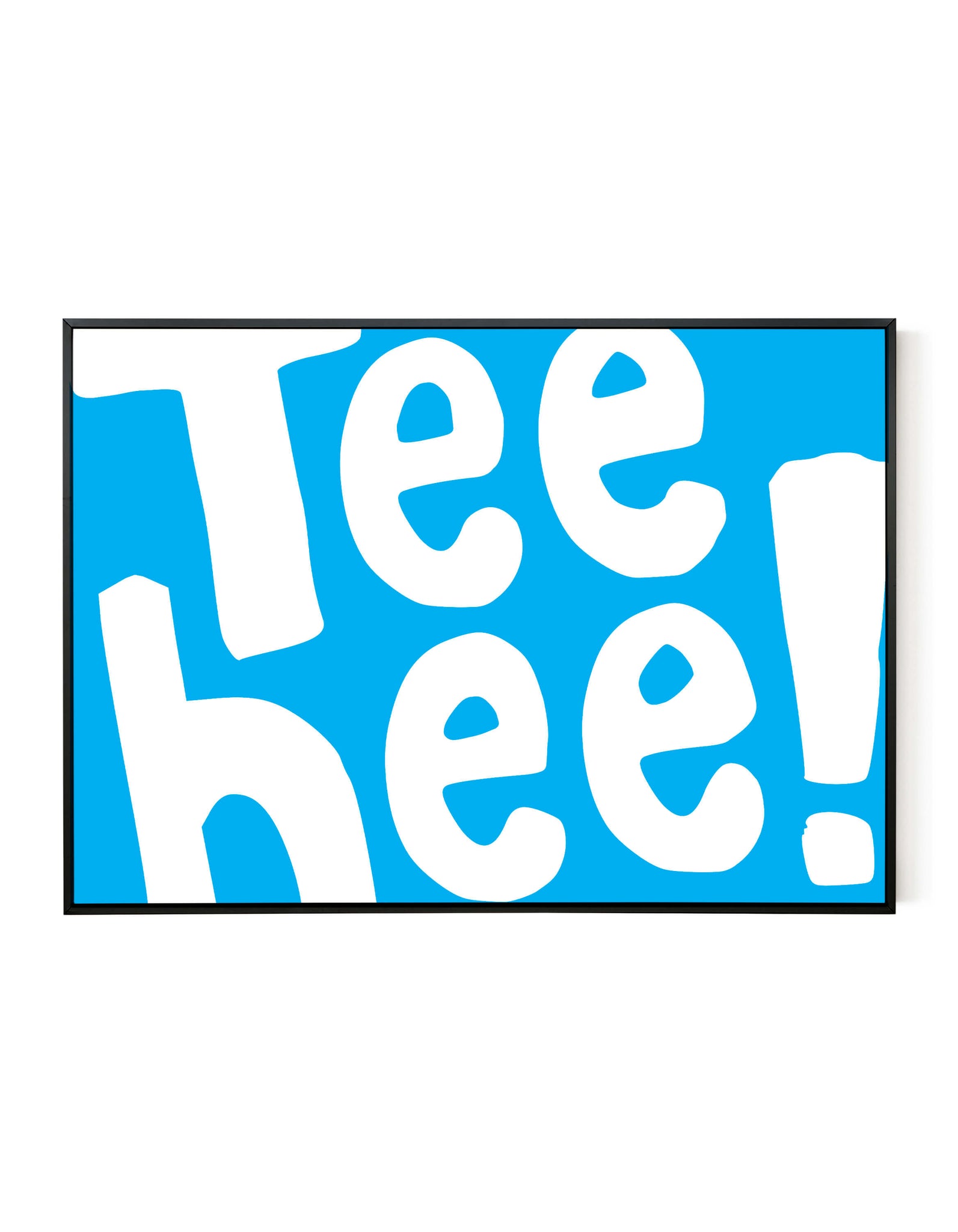 A landscape ‘Tee Hee’ giclée print, on white paper in a black frame, using bright cyan ink.