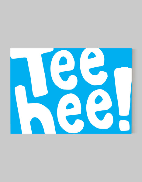 A landscape ‘Tee Hee’ giclée print, on white paper, using bright cyan ink.