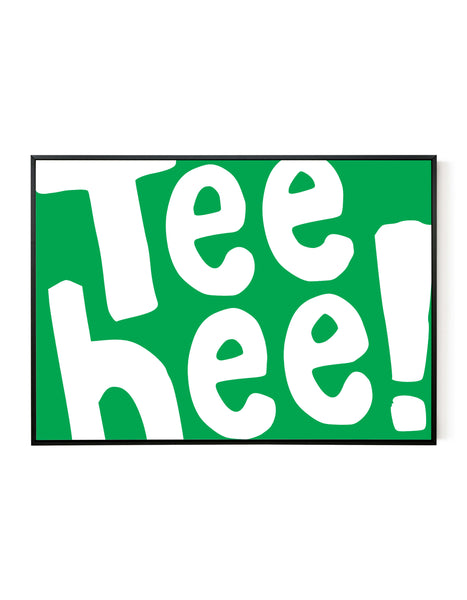 A landscape ‘Tee Hee’ giclée print, on white paper in a black frame, using bright green ink.