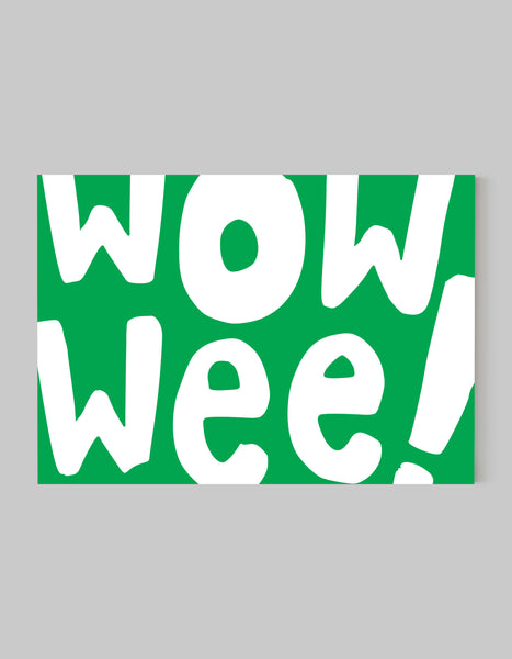 A landscape ‘Wow Wee’ giclée print, on white paper, using bright green ink.