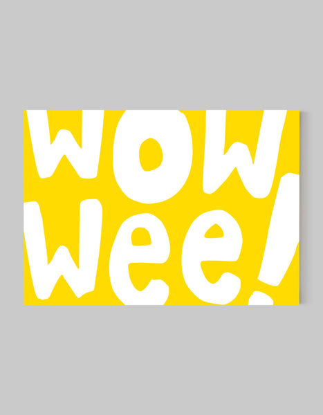 A landscape ‘Wow Wee’ giclée print, on white paper, using bright yellow ink.
