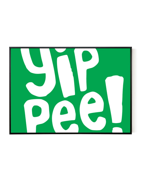 A landscape ‘Yippee’ giclée print, on white paper in a black frame, using bright green ink.