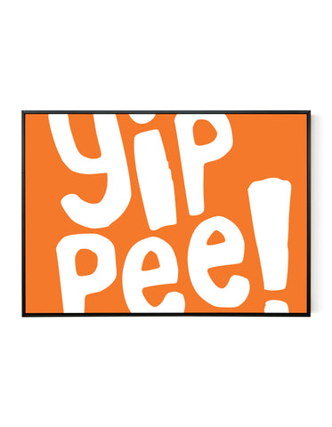 A landscape ‘Yippee’ giclée print, on white paper in a black frame, using bright orange ink.