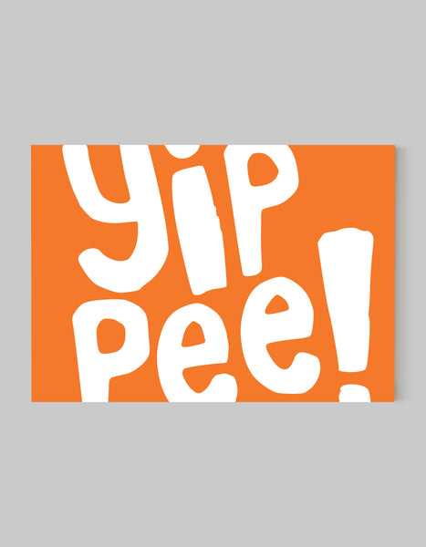 A landscape ‘Yippee’ giclée print, on white paper, using bright orange ink.