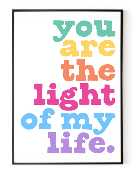A portrait ‘you are the light of my life’ giclée print, on white paper in a black frame, using pastel rainbow inks.